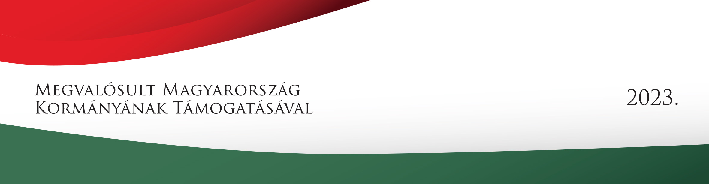 Megvalósult Magyarország Kormányának Támogatásával 2023